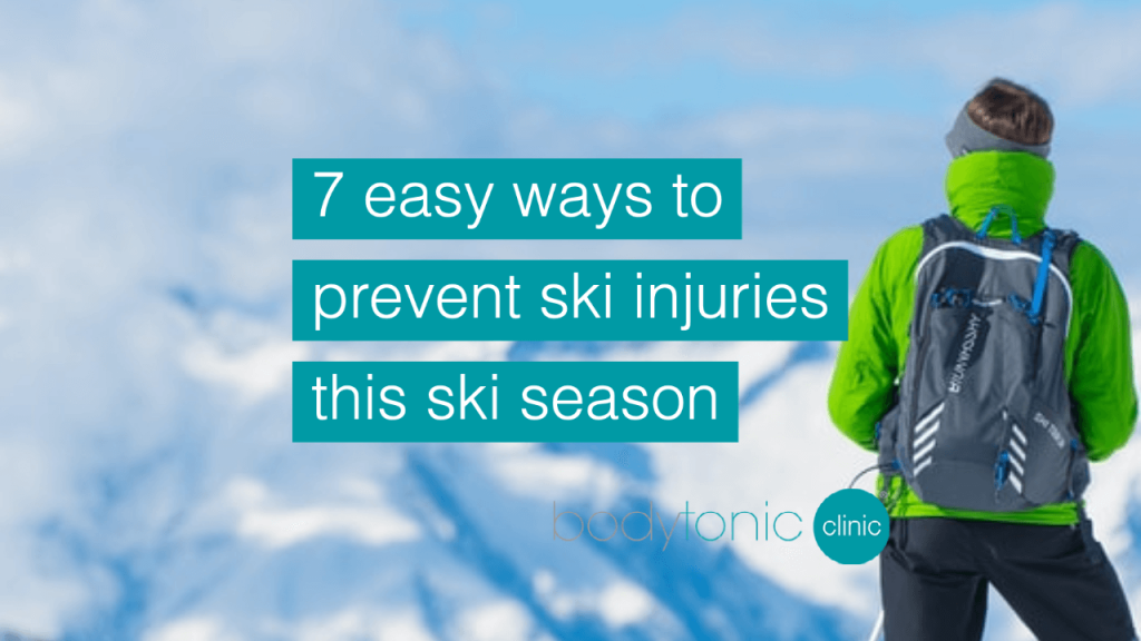 7 Easy Ways to prevent injuries this ski season at bodytonic clinic London