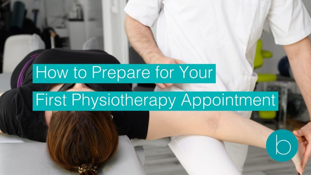 preparing for your first physiotherapy appointment
