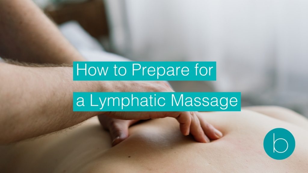 how to prepare for a lymphatic massage