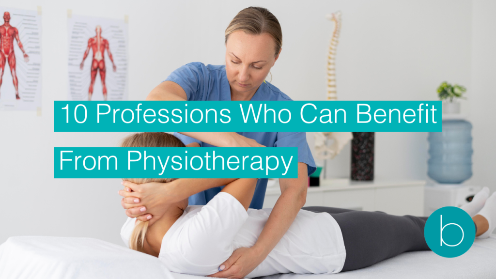 122 10 Professions Who Can Benefit From Physiotherapy